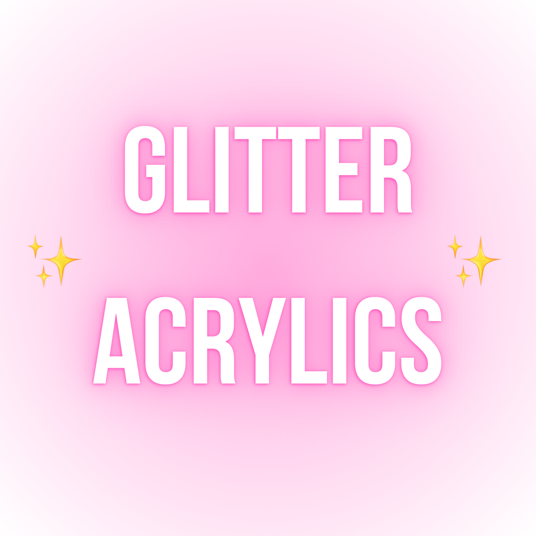 Glitter Acrylics