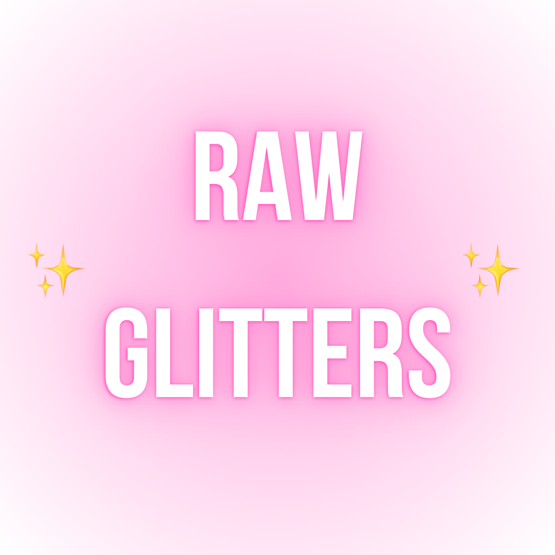 Raw Glitters