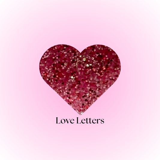 LOVE LETTERS- *EXCLUSIVE* GLITTER ACRYLIC